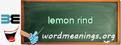 WordMeaning blackboard for lemon rind